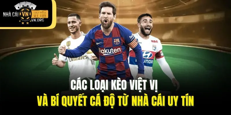 Các Loại Kèo Việt Vị Và Bí Quyết Cá Độ Từ Nhà Cái Uy Tín