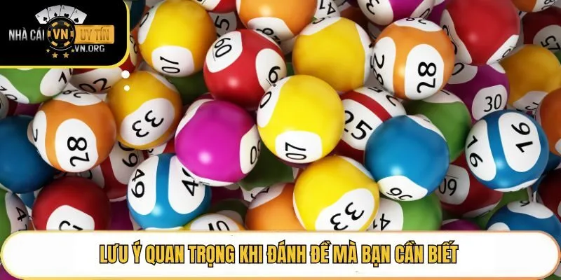 Lưu ý quan trọng khi đánh đề mà bạn cần biết