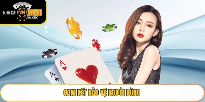 Cam kết bảo vệ người dùng
