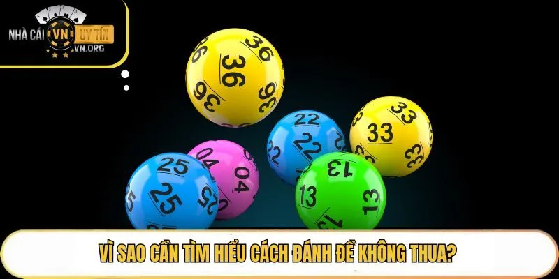Vì sao cần tìm hiểu cách đánh đề không thua?